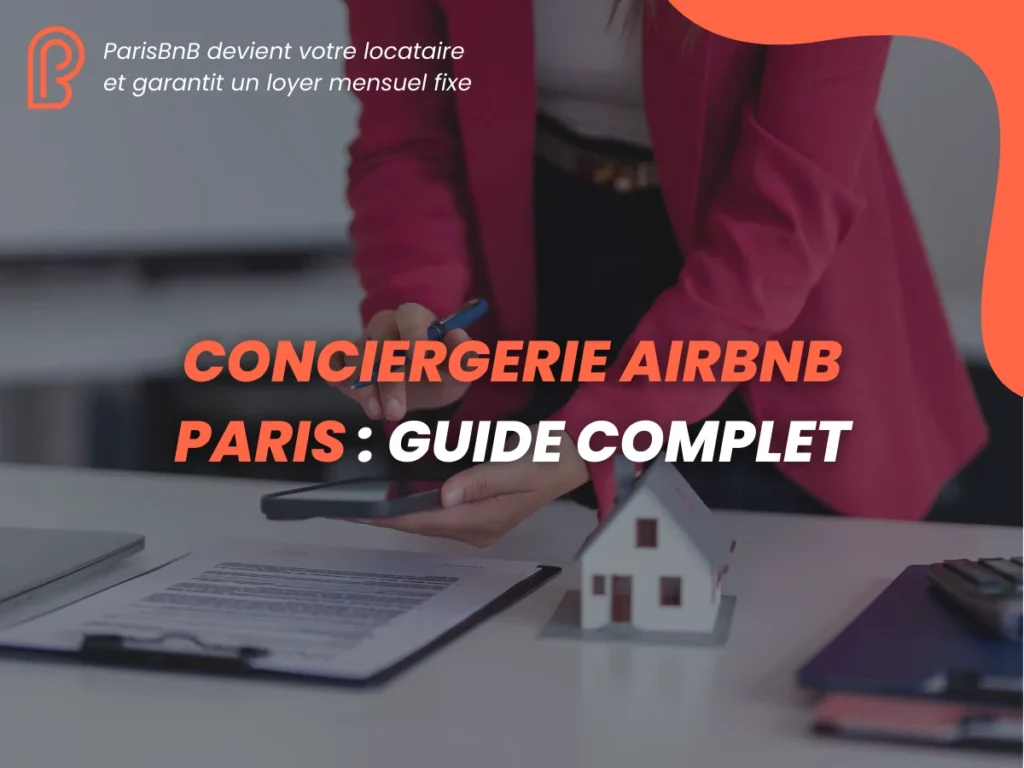 Conciergerie Airbnb Paris : guide complet