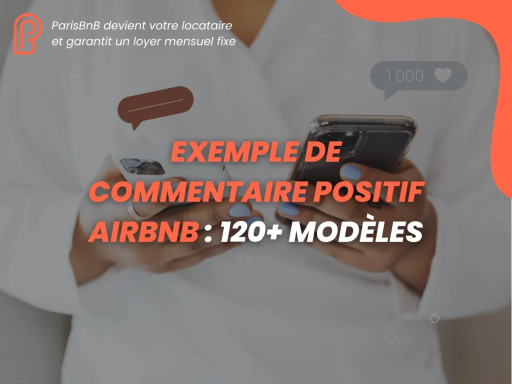 Exemple de Commentaire Positif Airbnb : 120+ Modèles par ParisBnB