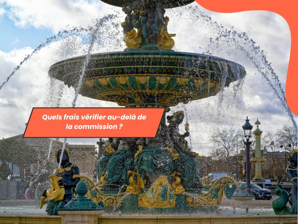 Quels frais vérifier au-delà de la commission ?