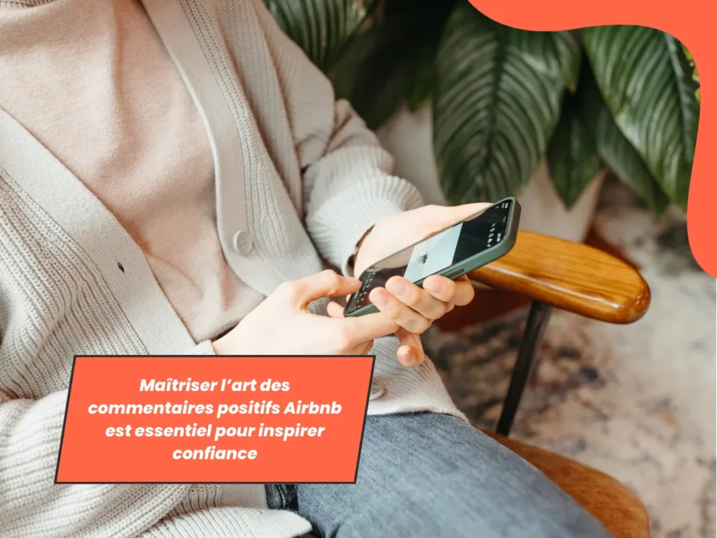 Maîtriser l’art des commentaires positifs Airbnb