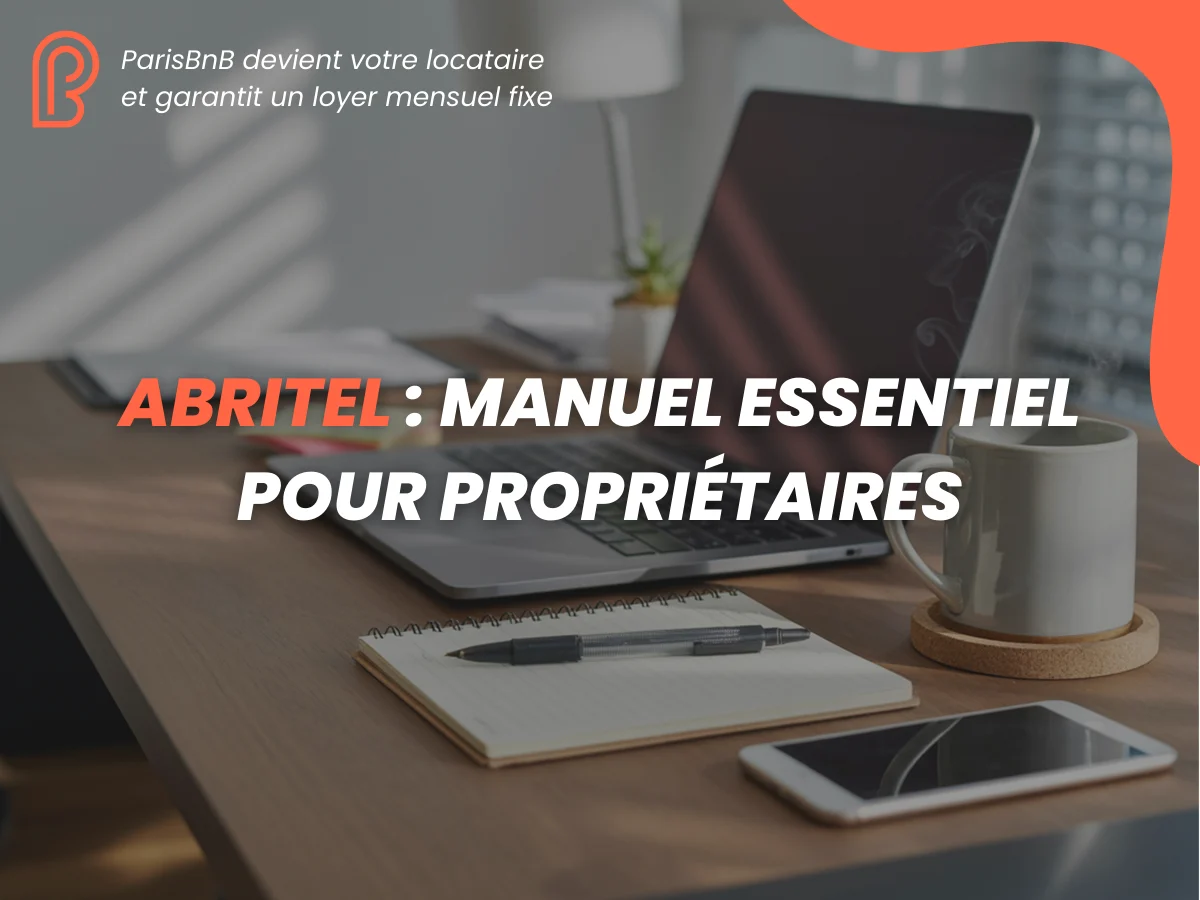 Abritel 2026 : manuel essentiel pour propriétaires - ParisBnB