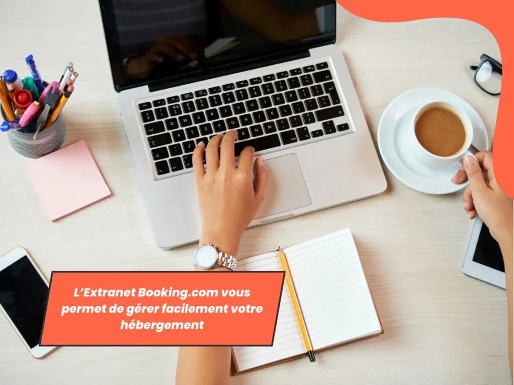 Extranet Booking.com pour gérer facilement votre hébergement