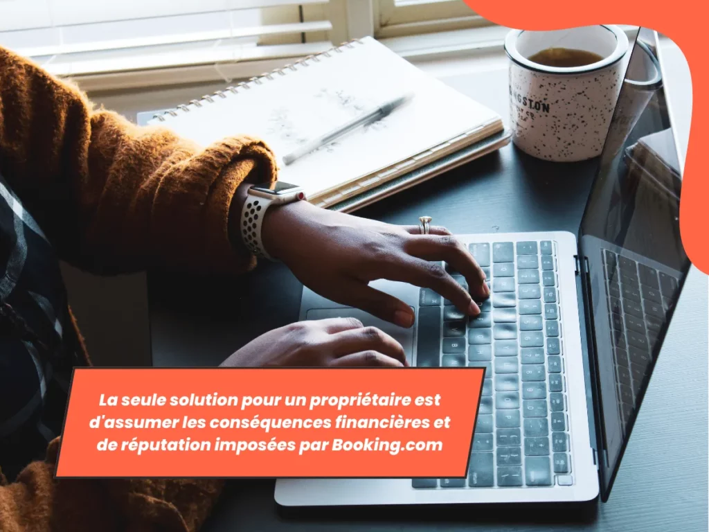 d'assumer les conséquences financières et de réputation imposées par Booking.com