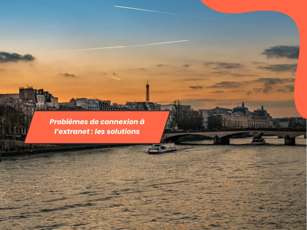 Problèmes de connexion à l’extranet : les solutions