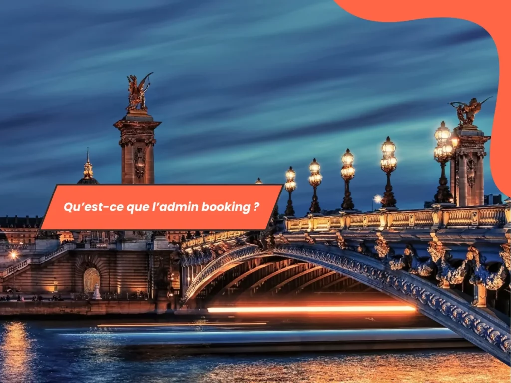 Qu’est-ce que l’admin booking ?