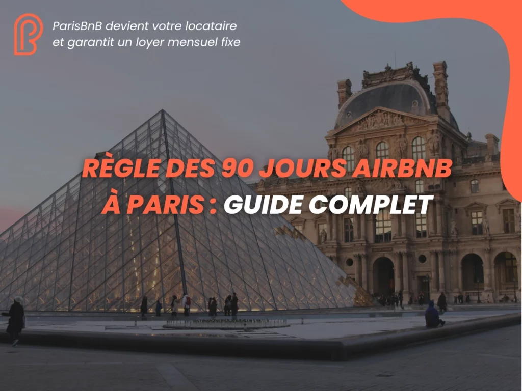 Règle des 90 jours Airbnb à Paris : Guide complet