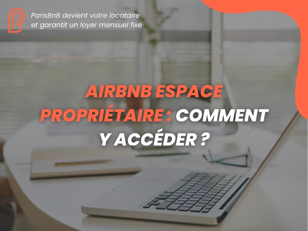 Airbnb espace propriétaire, accès en ligne ordinateur portable