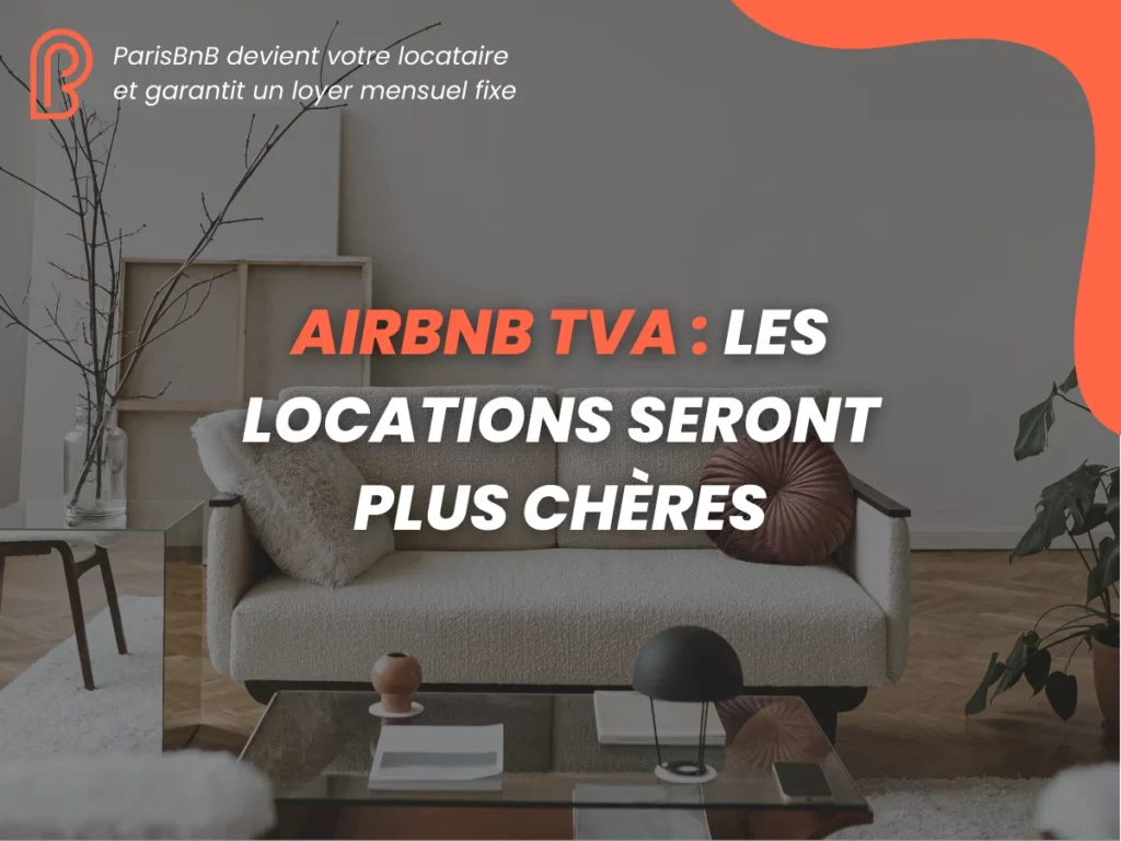 ParisBnB - Airbnb TVA : Les Locations seront Plus Chères