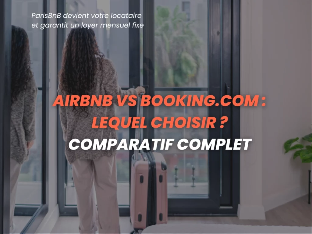 Airbnb vs Booking.com : lequel choisir en 2026 ? Comparatif complet