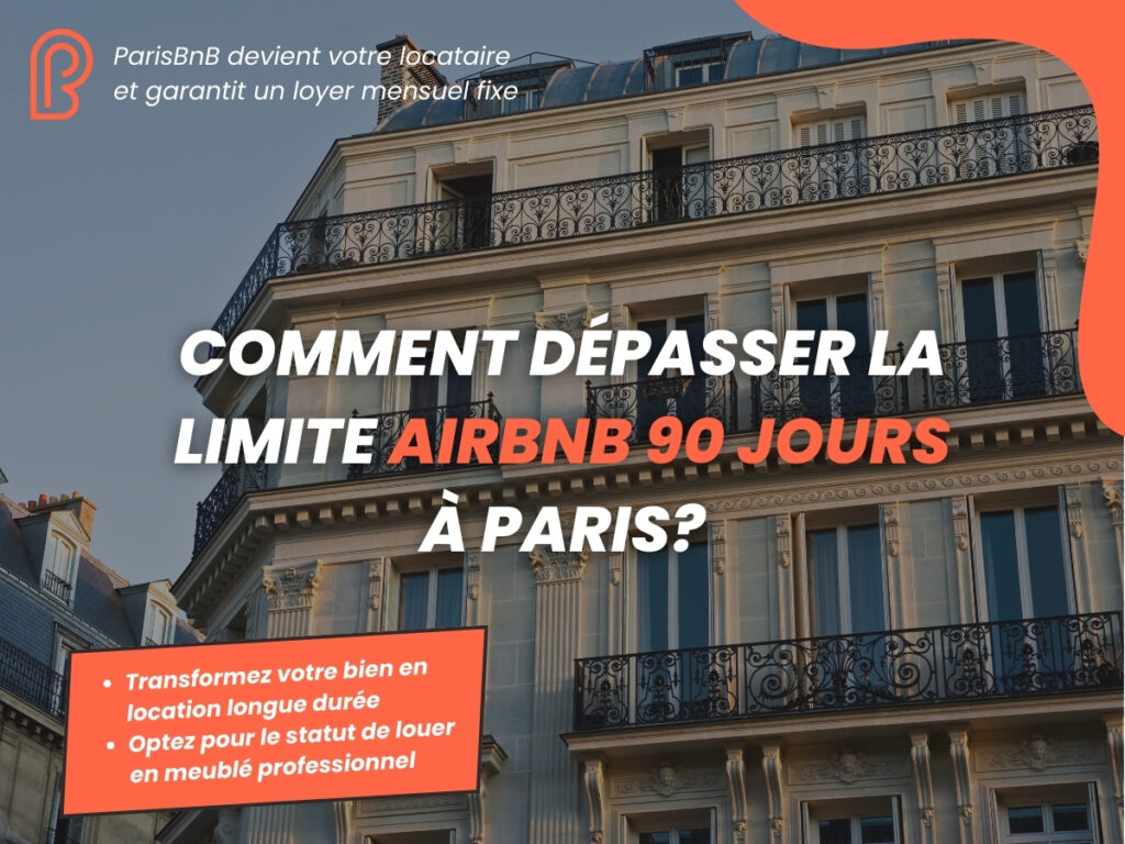 ParisBnB - Comment Dépasser la Limite Airbnb 90 Jours à Paris?