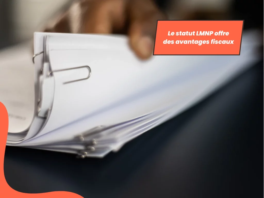 Le statut LMNP permet aux propriétaires de bénéficier d'avantages fiscaux en location meublée