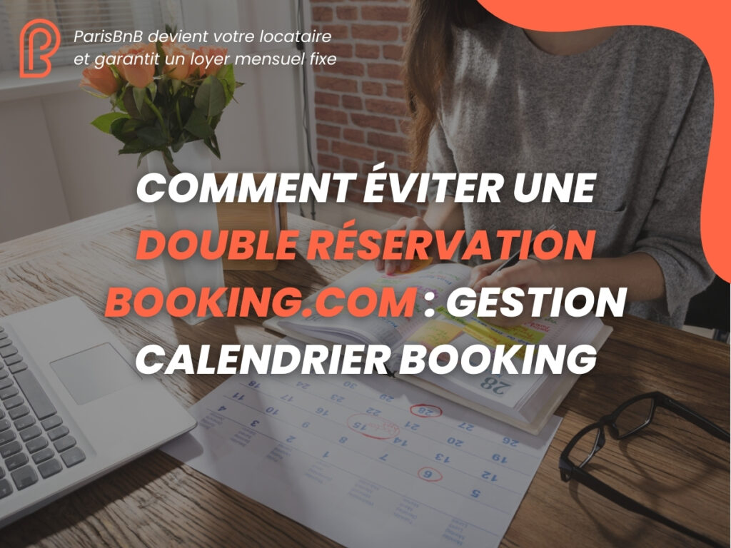 ParisBnB - Comment éviter une Double Réservation Booking.com : Gestion Calendrier Booking