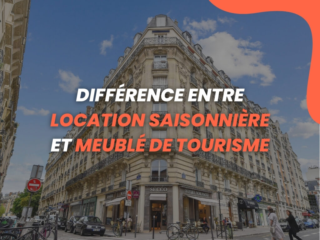 Différence entre location saisonnière et meublé de tourisme