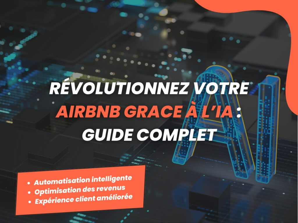 Révolutionnez votre Airbnb grace à l’IA : Guide Complet