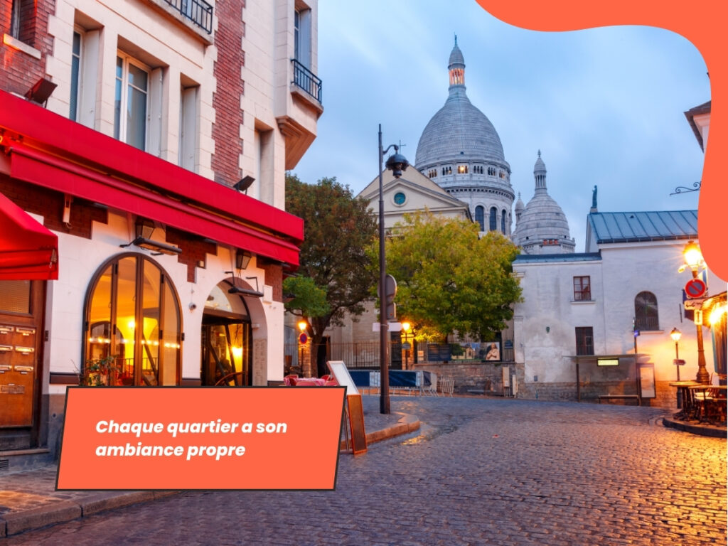 ParisBnB - Chaque quartier a son ambiance propre