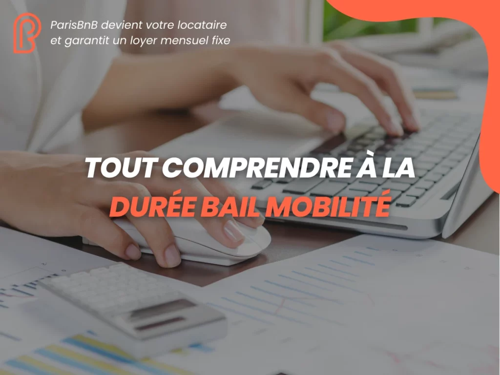 Durée bail mobilité : clé de la location flexible