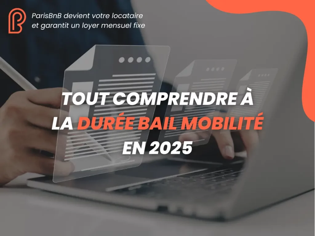 Durée bail mobilité : clé de la location flexible