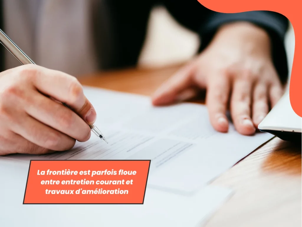 Frontière floue entre entretien et travaux d’amélioration