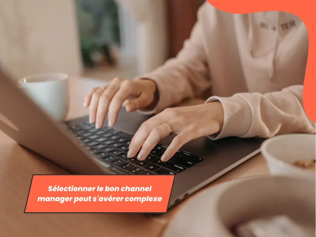 Sélectionner le bon channel manager peut s'avérer complexe