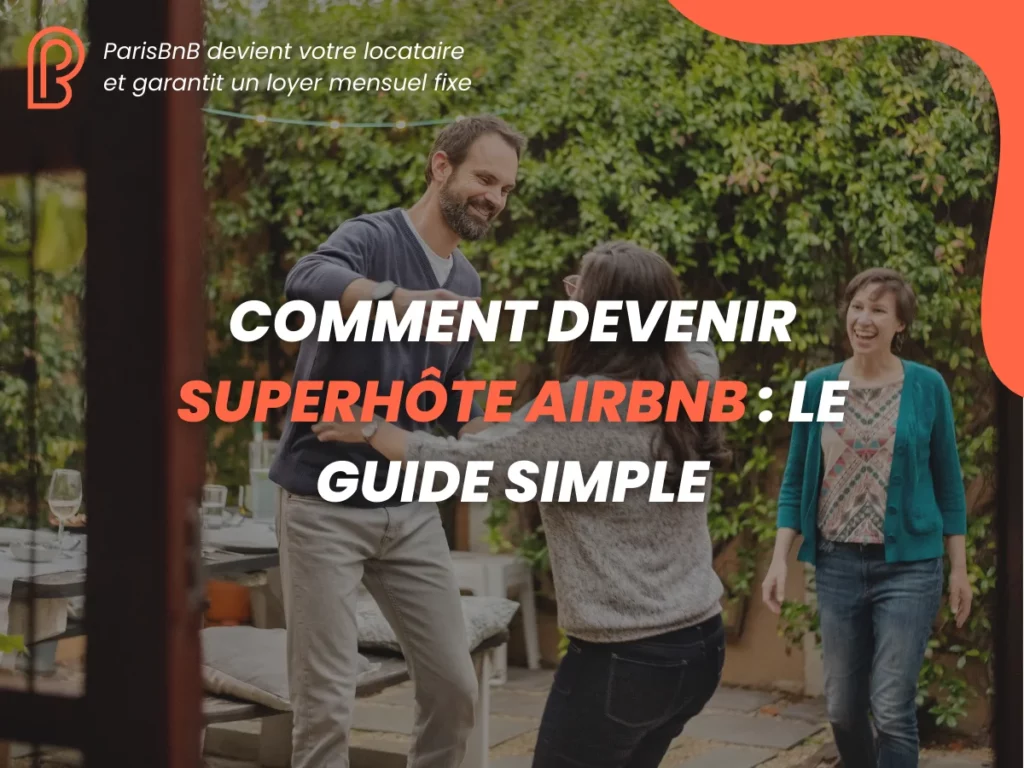 Comment Devenir Superhôte Airbnb expliqué par ParisBnB