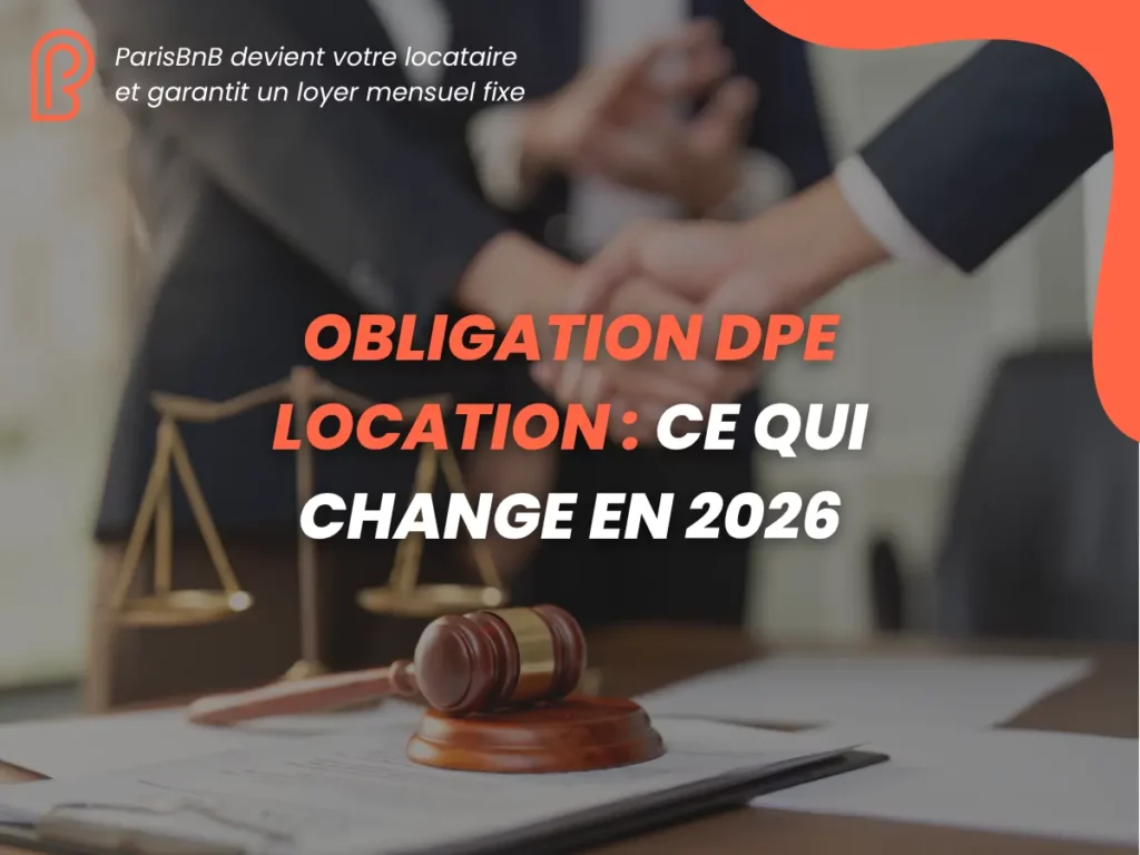 Obligation DPE Location : Ce Qui Change en 2026