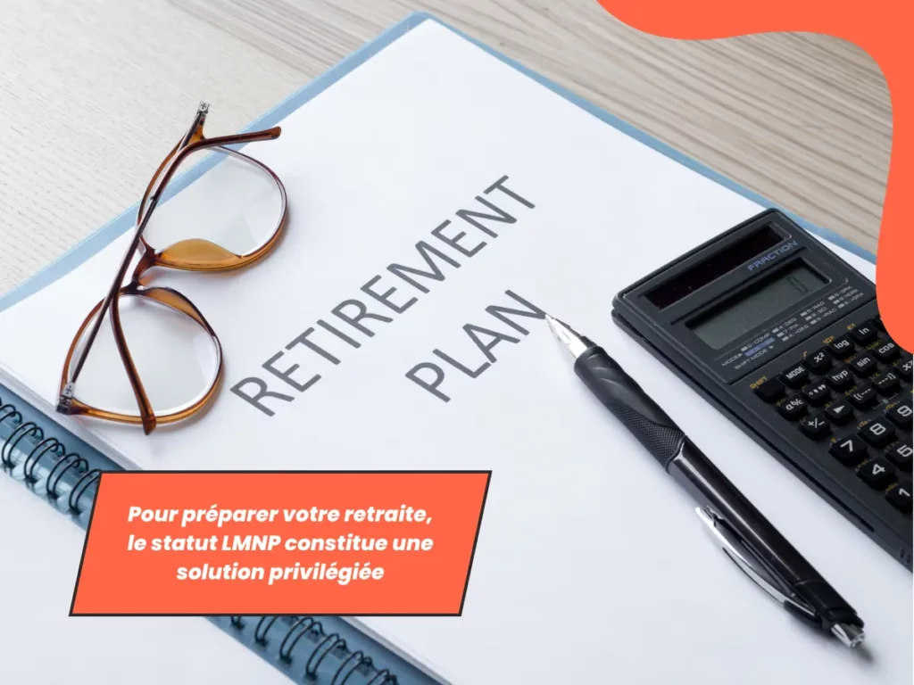 Pour préparer votre retraite, le statut LMNP constitue une solution privilégiée
