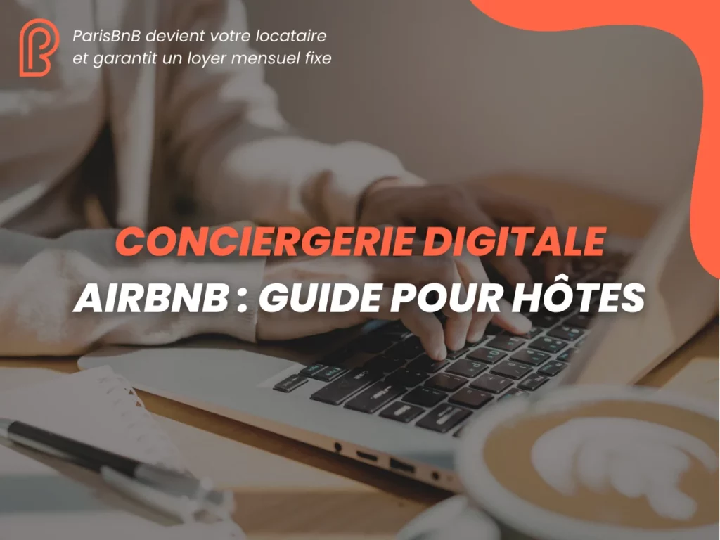Conciergerie Digitale Airbnb expliqué par ParisBnB