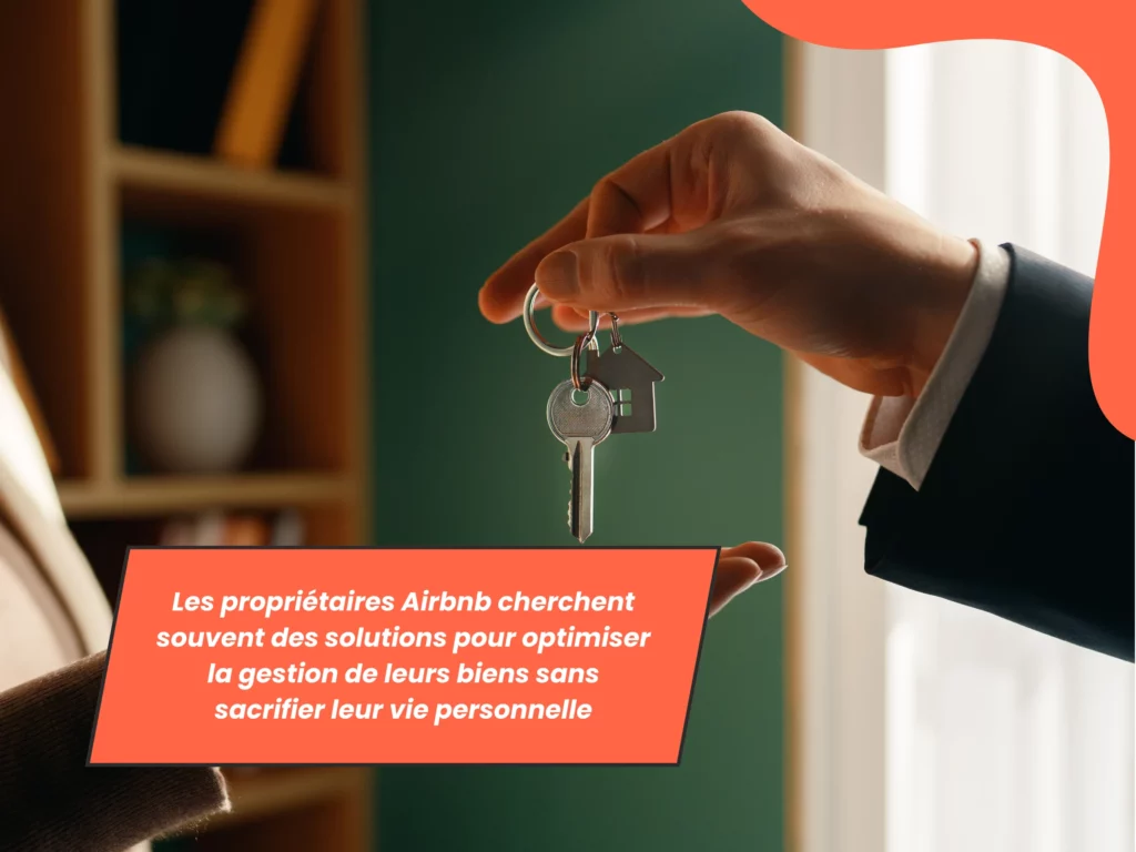 Les propriétaires Airbnb cherchent solutions pour optimiser gestion de leurs biens