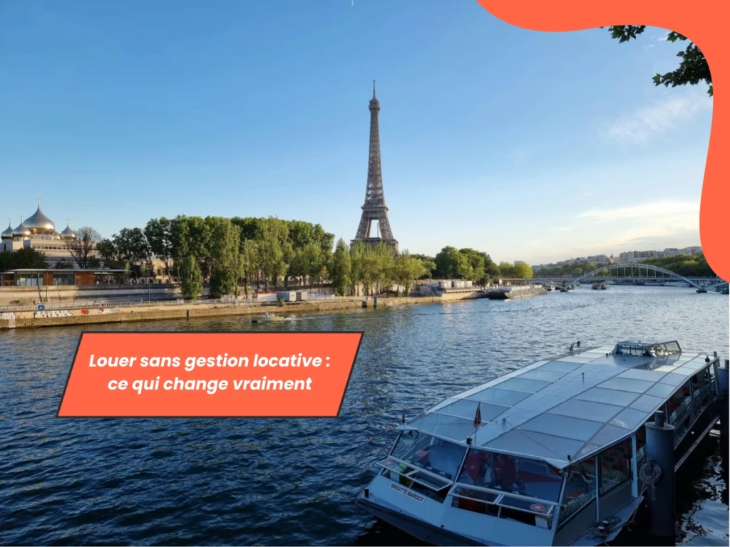 Louer sans gestion locative : ce qui change vraiment