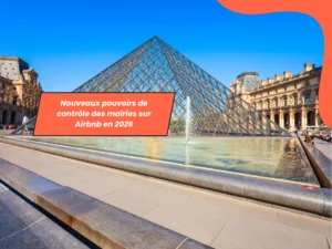 Nouveaux pouvoirs de contrôle des mairies sur Airbnb en 2026