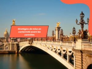 Stratégies de mise en conformité avant les contrôles