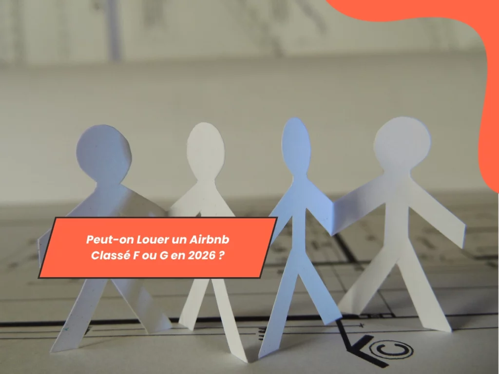 Peut-on Louer un Airbnb Classé F ou G en 2026 ?