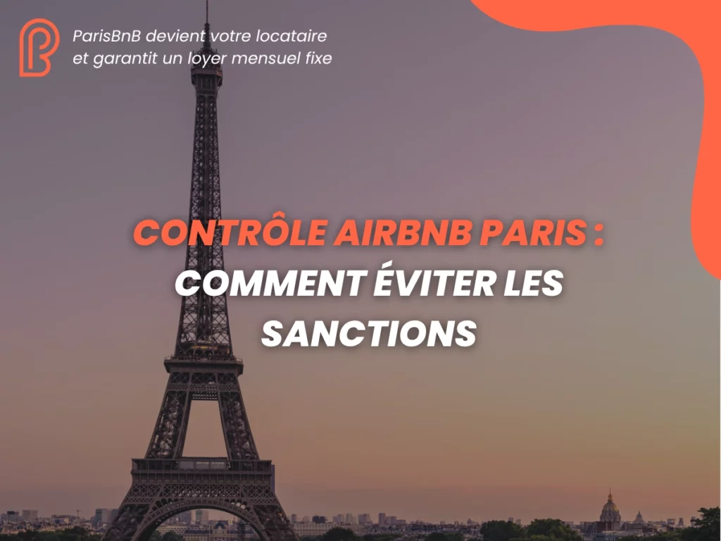 Contrôle Airbnb Paris : comment éviter les sanctions en 2026
