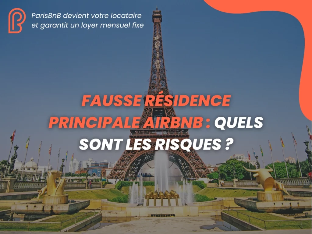 Fausse résidence principale Airbnb : quels sont les risques en 2026 ?