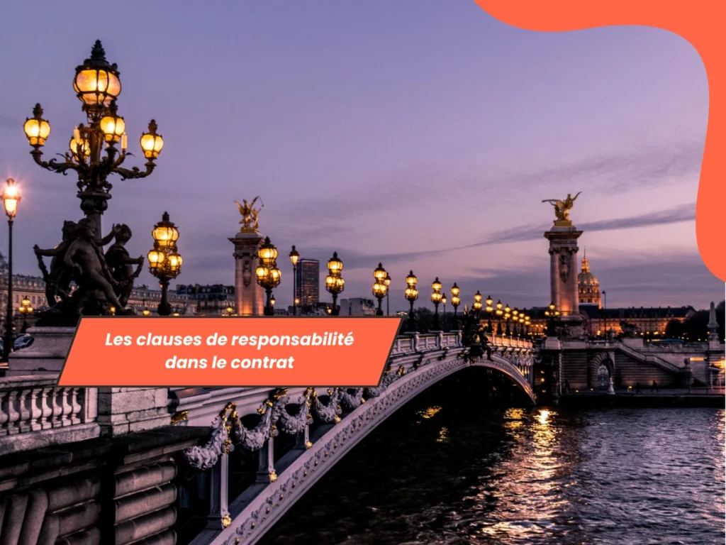Les clauses de responsabilité dans le contrat