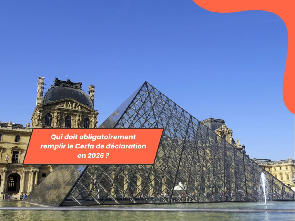 Qui doit obligatoirement remplir le Cerfa de déclaration en 2026 ?