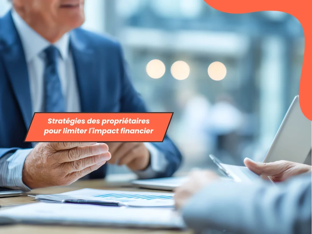 Stratégies des propriétaires pour limiter l'impact financier