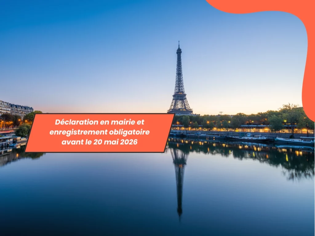Déclaration en mairie et enregistrement obligatoire avant le 20 mai 2026