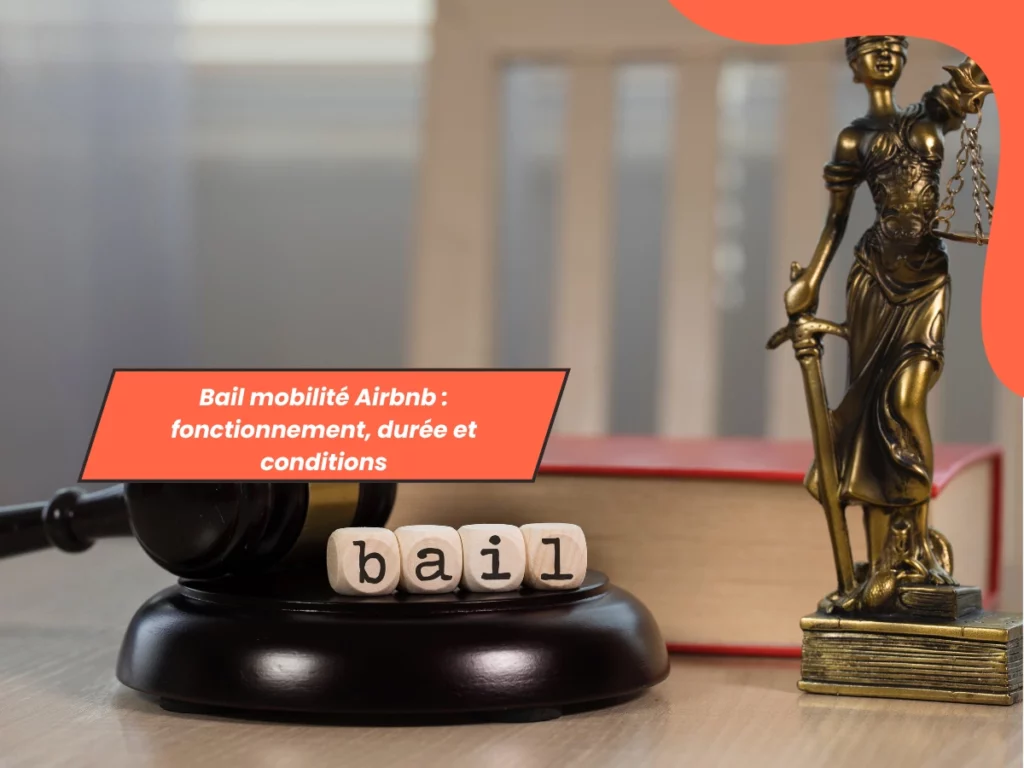 Bail mobilité Airbnb : fonctionnement, durée et conditions