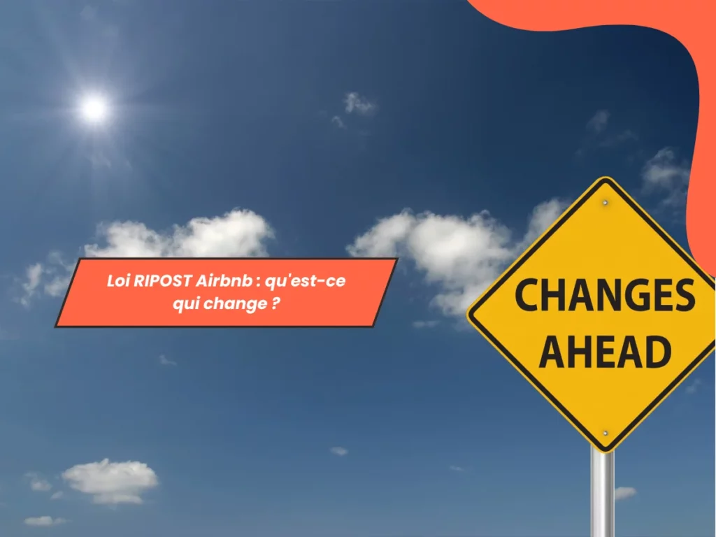 Loi RIPOST Airbnb : qu'est-ce qui change ?