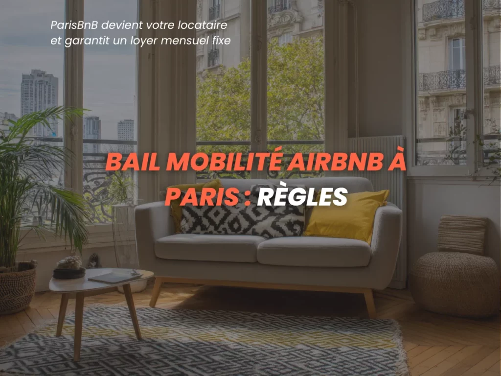 Bail mobilité Airbnb à Paris : règles 2026