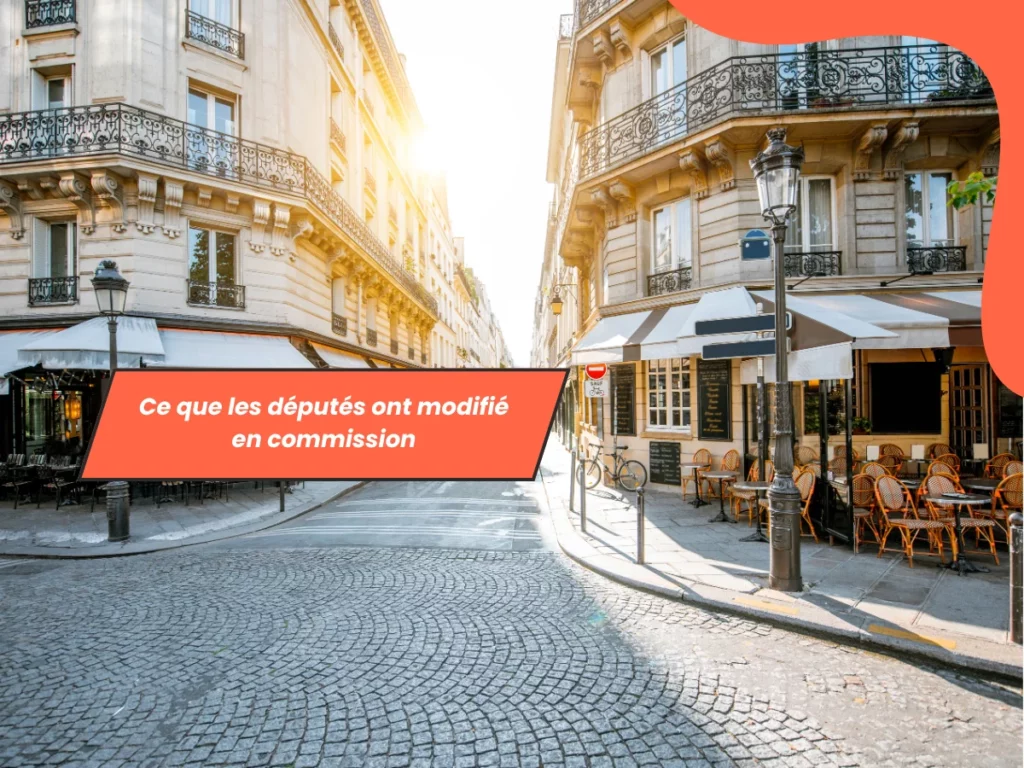 Ce que les députés ont modifié en commission