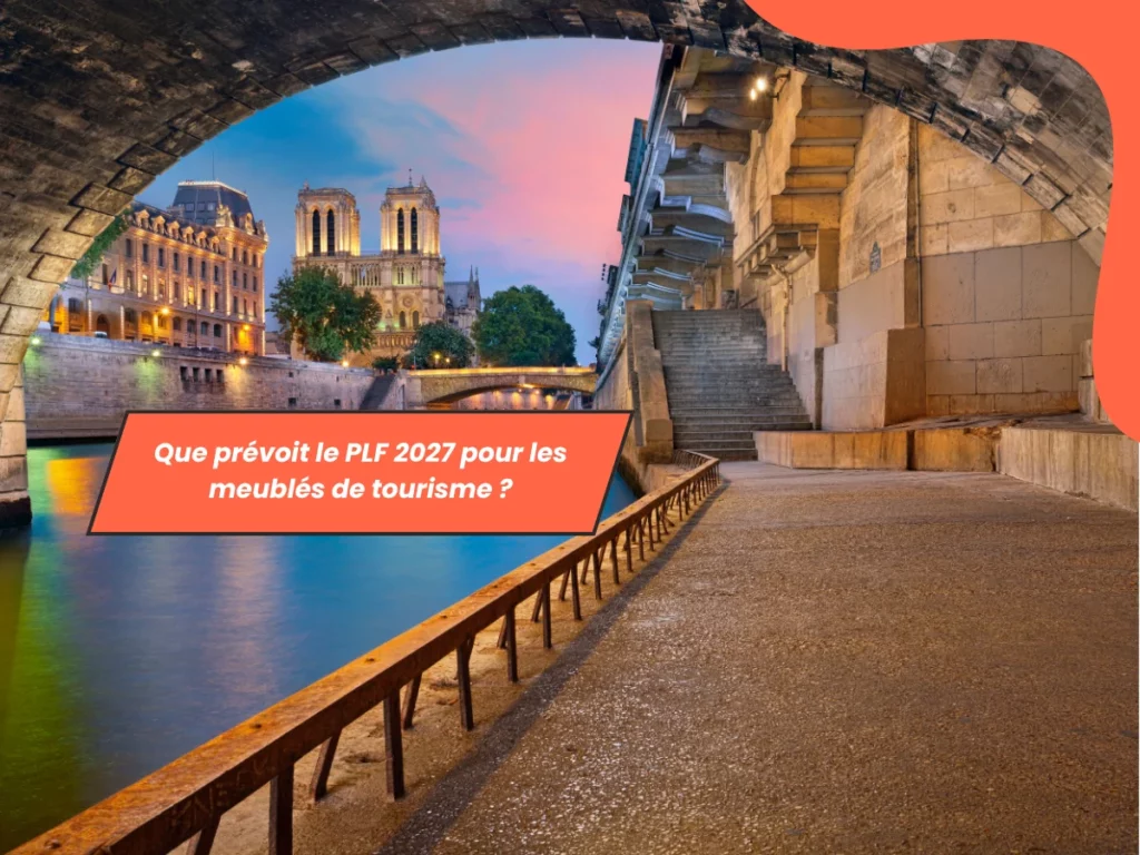 Que prévoit le PLF 2027 pour les meublés de tourisme ?